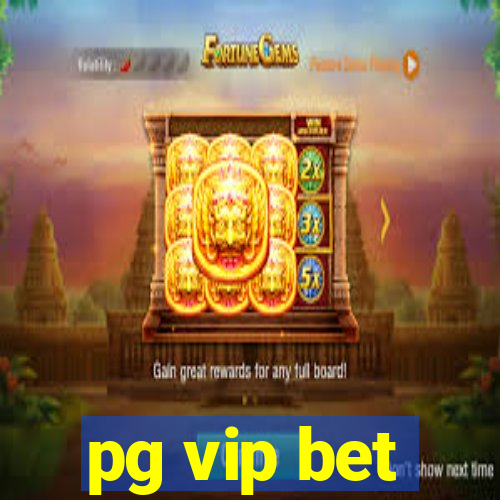 pg vip bet